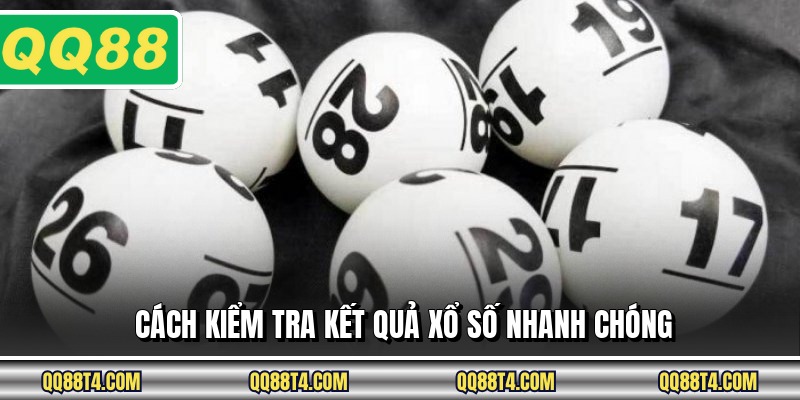Cách kiểm tra kết quả xổ số nhanh chóng