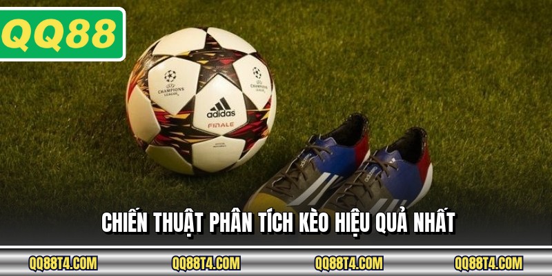 Chiến thuật phân tích kèo hiệu quả nhất